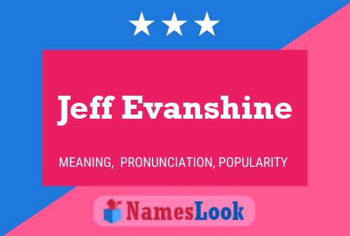 Pôster do nome Jeff Evanshine