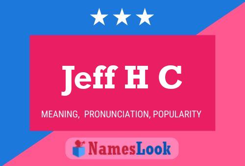 Pôster do nome Jeff H C