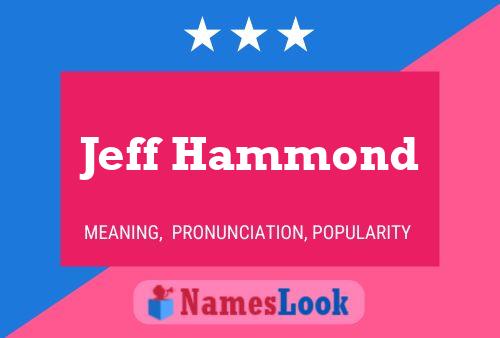 Pôster do nome Jeff Hammond