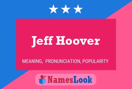 Pôster do nome Jeff Hoover