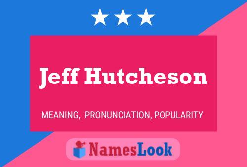 Pôster do nome Jeff Hutcheson