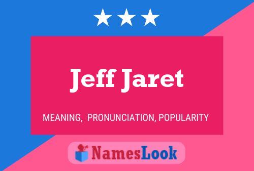 Pôster do nome Jeff Jaret