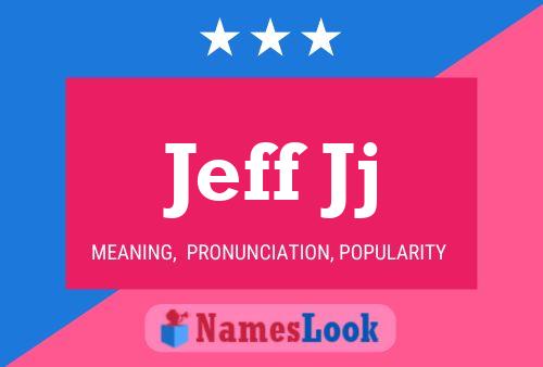 Pôster do nome Jeff Jj