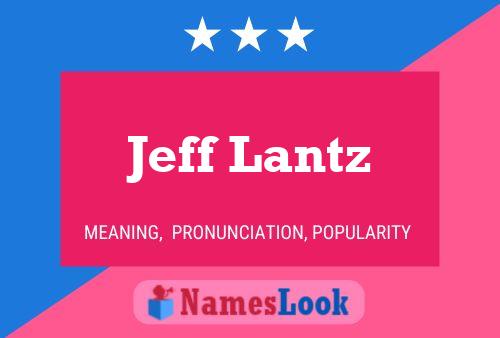 Pôster do nome Jeff Lantz