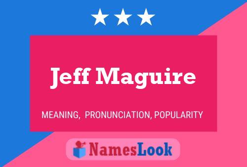 Pôster do nome Jeff Maguire