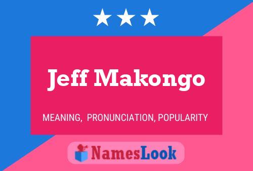 Pôster do nome Jeff Makongo