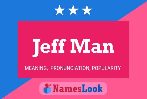 Pôster do nome Jeff Man