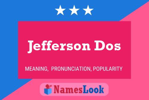 Pôster do nome Jefferson Dos