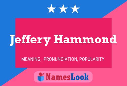 Pôster do nome Jeffery Hammond