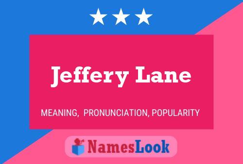 Pôster do nome Jeffery Lane