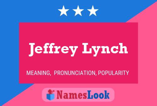 Pôster do nome Jeffrey Lynch