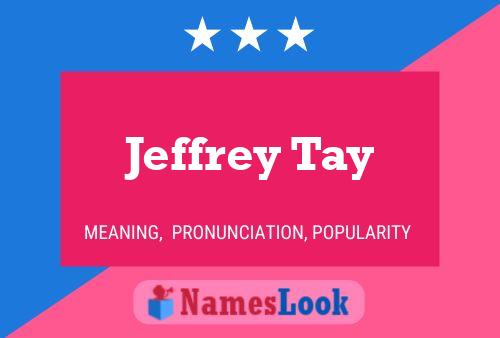 Pôster do nome Jeffrey Tay