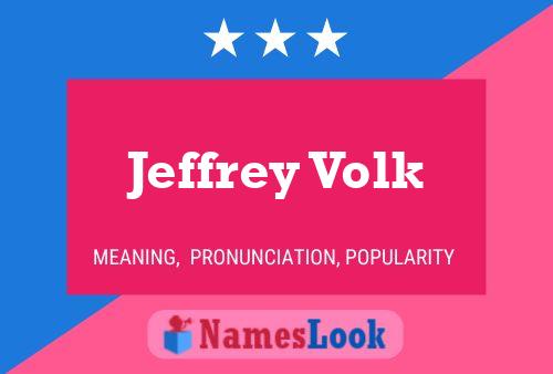 Pôster do nome Jeffrey Volk