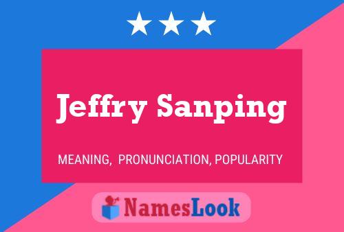 Pôster do nome Jeffry Sanping