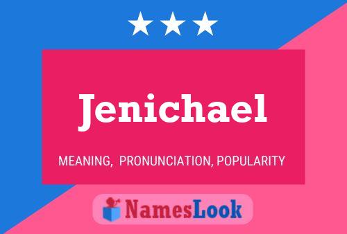 Pôster do nome Jenichael