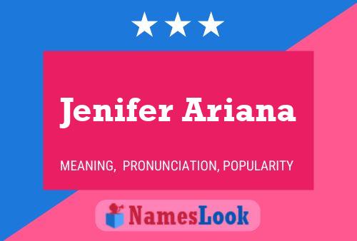 Pôster do nome Jenifer Ariana