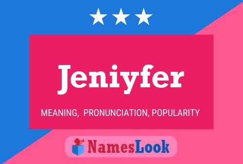 Pôster do nome Jeniyfer