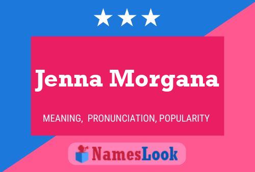 Pôster do nome Jenna Morgana