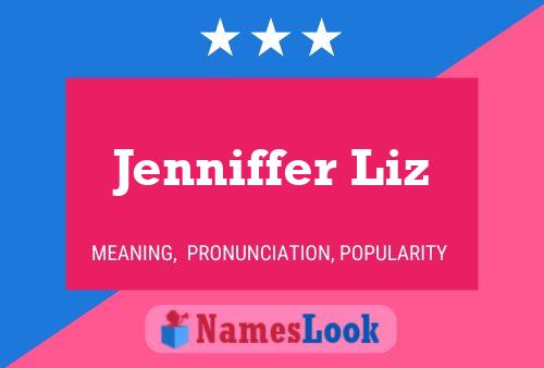 Pôster do nome Jenniffer Liz