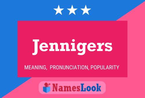 Pôster do nome Jennigers