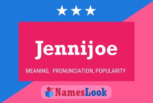 Pôster do nome Jennijoe