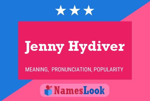 Pôster do nome Jenny Hydiver