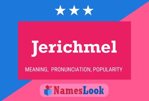 Pôster do nome Jerichmel