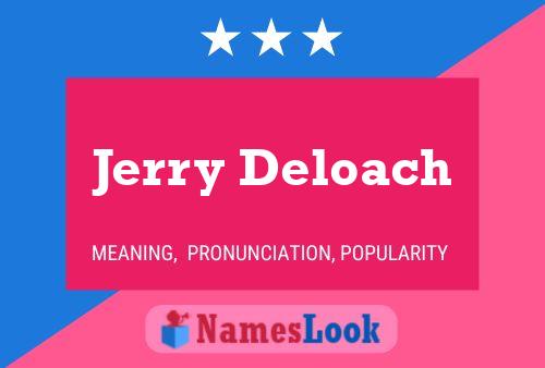 Pôster do nome Jerry Deloach