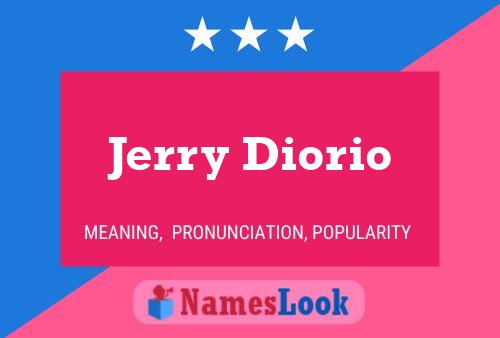 Pôster do nome Jerry Diorio