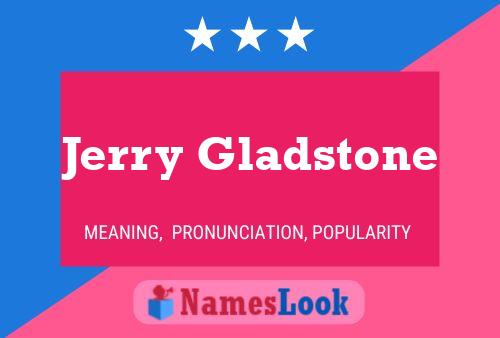 Pôster do nome Jerry Gladstone