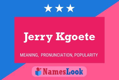 Pôster do nome Jerry Kgoete