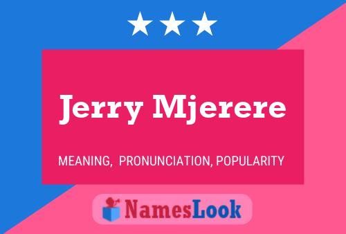 Pôster do nome Jerry Mjerere