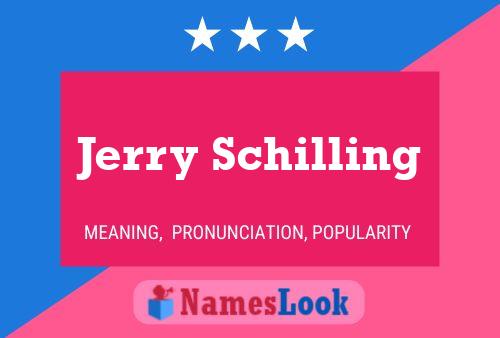 Pôster do nome Jerry Schilling