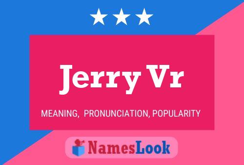 Pôster do nome Jerry Vr