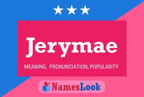 Pôster do nome Jerymae