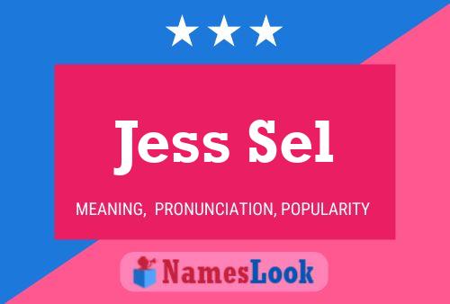 Pôster do nome Jess Sel