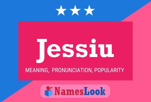 Pôster do nome Jessiu