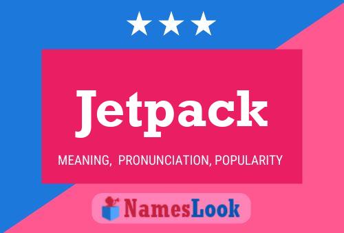 Pôster do nome Jetpack