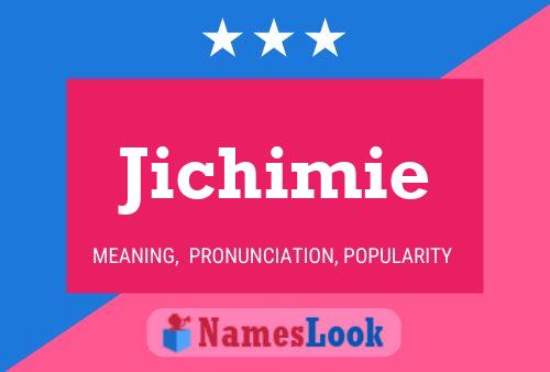 Pôster do nome Jichimie