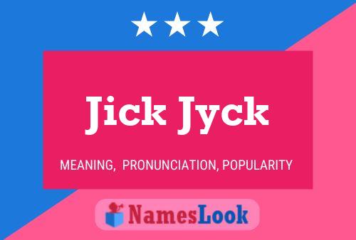 Pôster do nome Jick Jyck