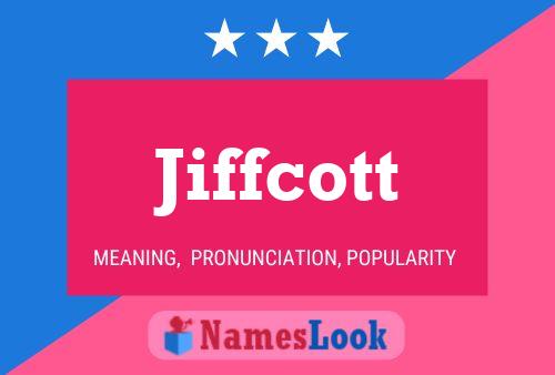 Pôster do nome Jiffcott