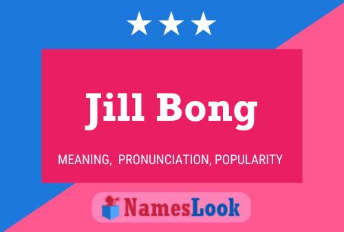 Pôster do nome Jill Bong