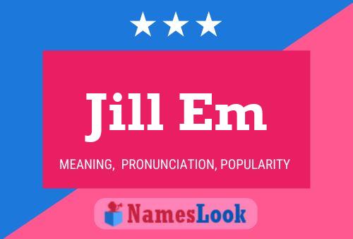 Pôster do nome Jill Em