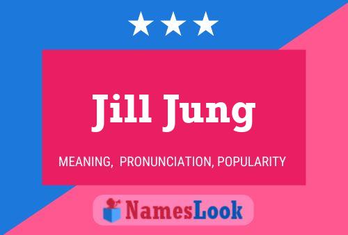 Pôster do nome Jill Jung