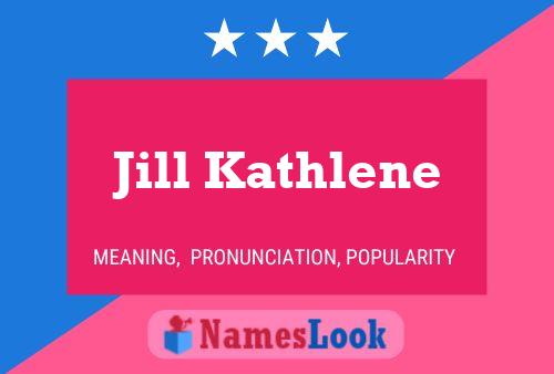 Pôster do nome Jill Kathlene