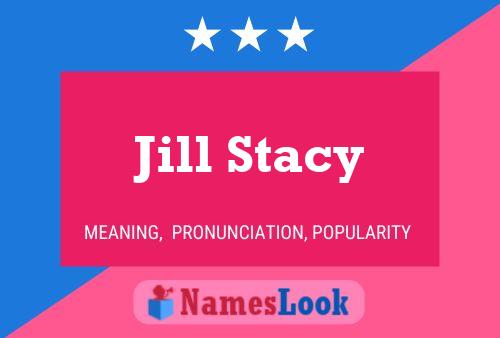 Pôster do nome Jill Stacy