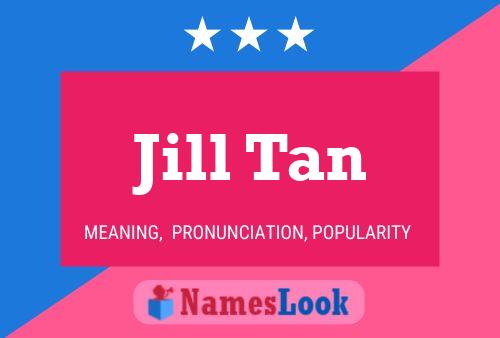 Pôster do nome Jill Tan