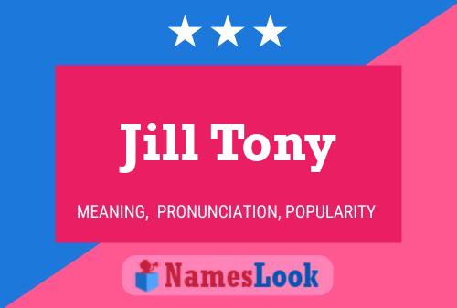 Pôster do nome Jill Tony