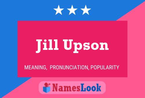 Pôster do nome Jill Upson