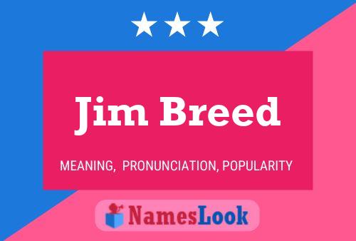 Pôster do nome Jim Breed